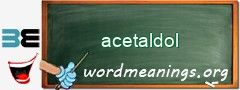 WordMeaning blackboard for acetaldol